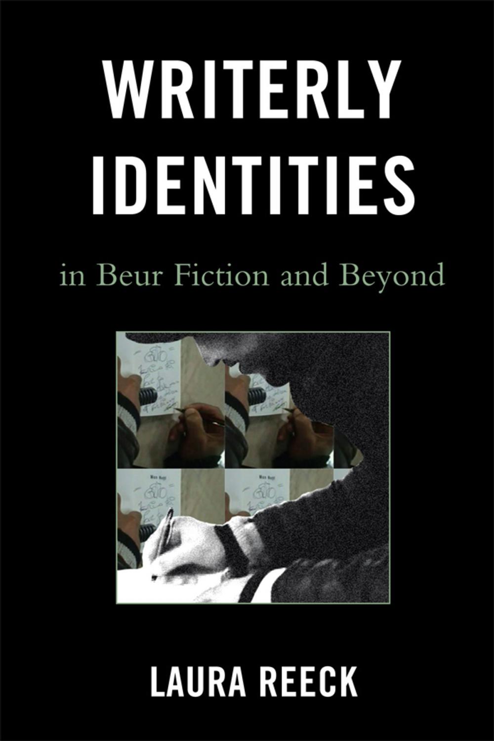 Big bigCover of Writerly Identities in Beur Fiction and Beyond