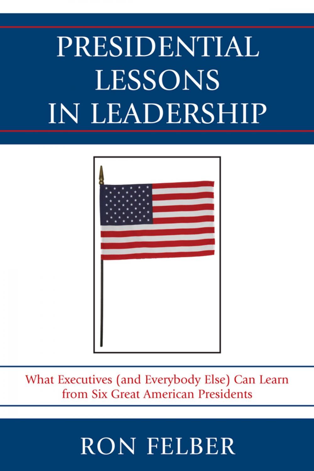 Big bigCover of Presidential Lessons in Leadership