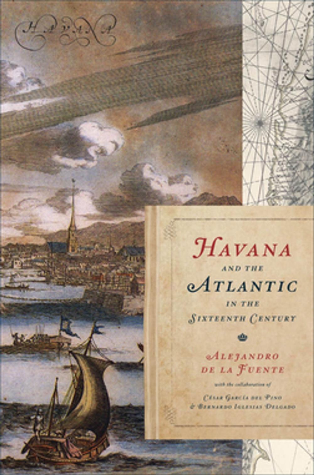 Big bigCover of Havana and the Atlantic in the Sixteenth Century