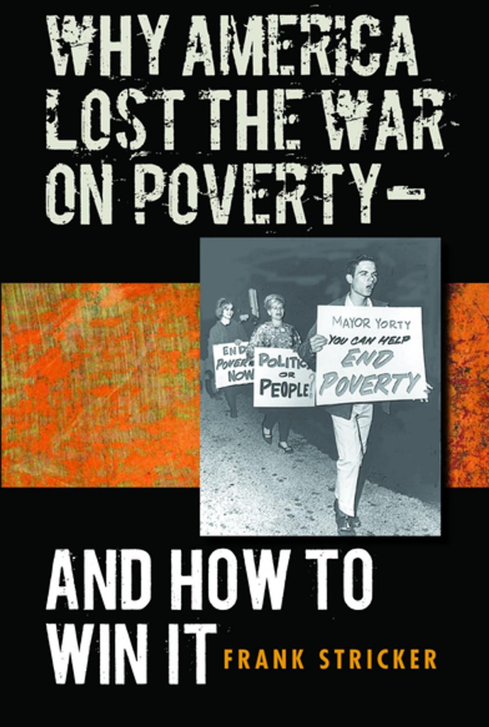 Big bigCover of Why America Lost the War on Poverty--And How to Win It