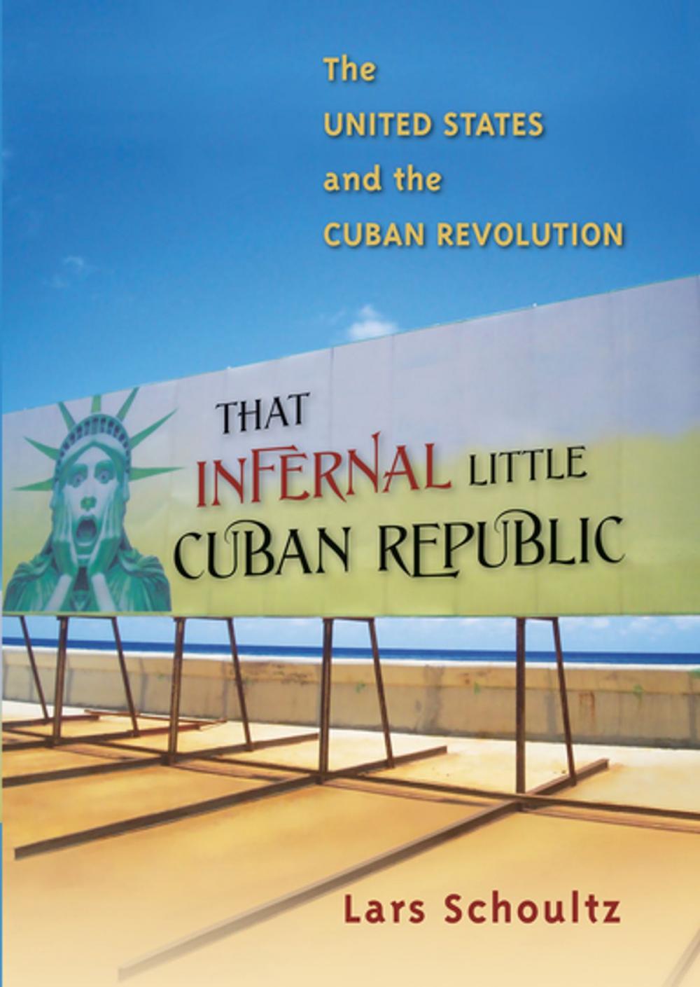 Big bigCover of That Infernal Little Cuban Republic