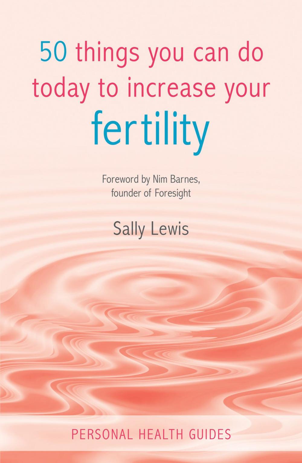 Big bigCover of 50 Things You Can Do Today to Increase Your Fertility