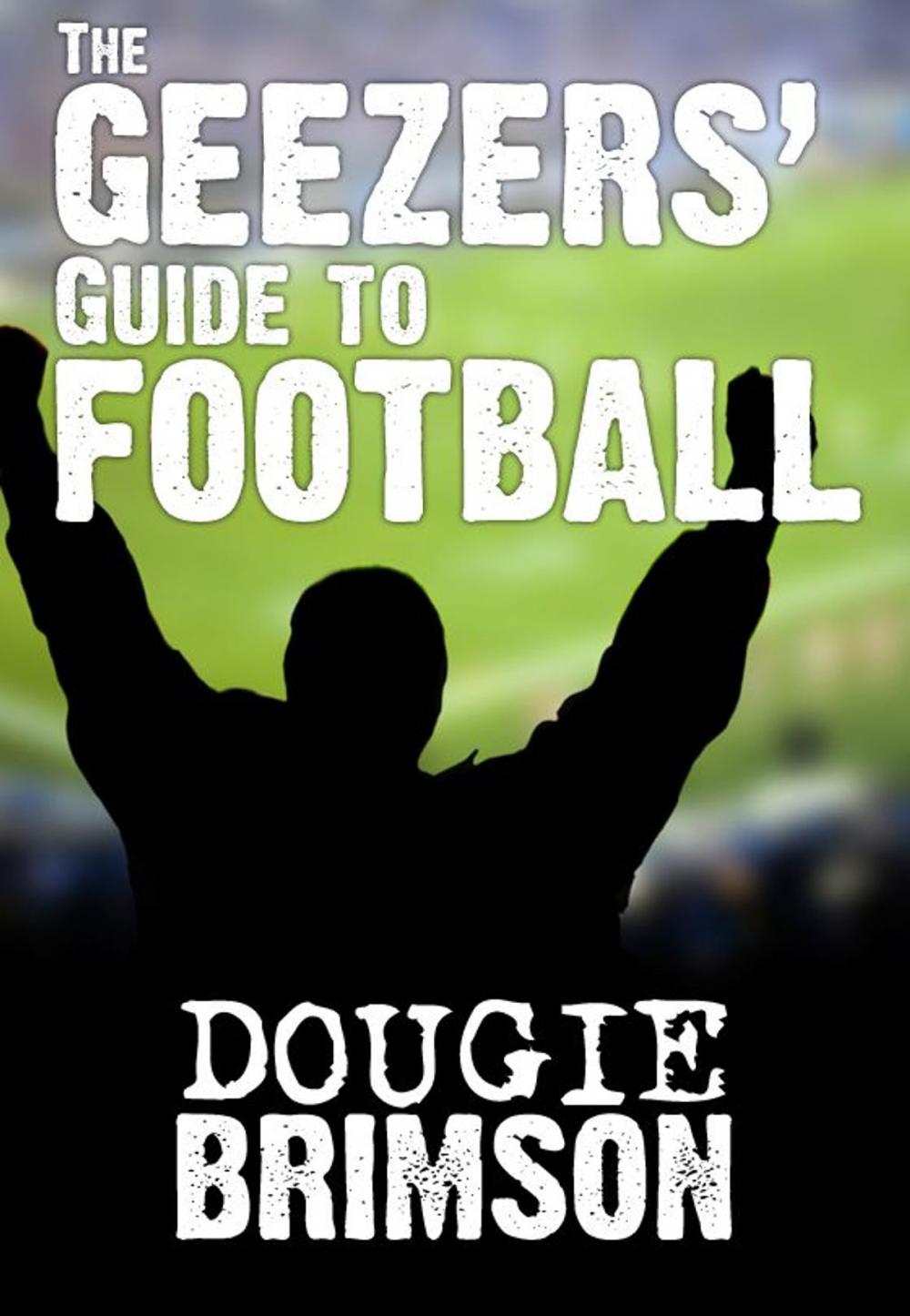 Big bigCover of The Geezers' Guide To Football