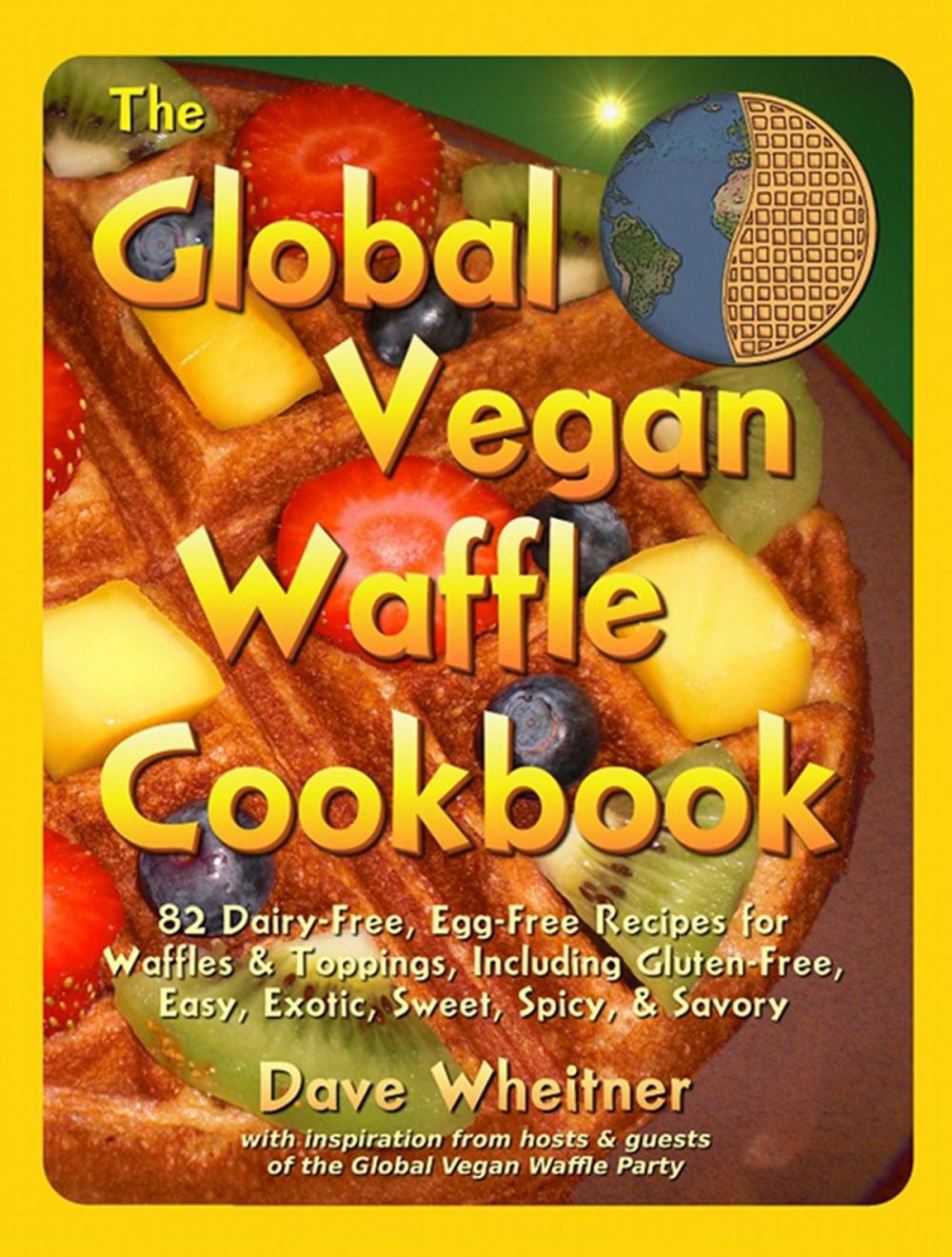 Big bigCover of The Global Vegan Waffle Cookbook