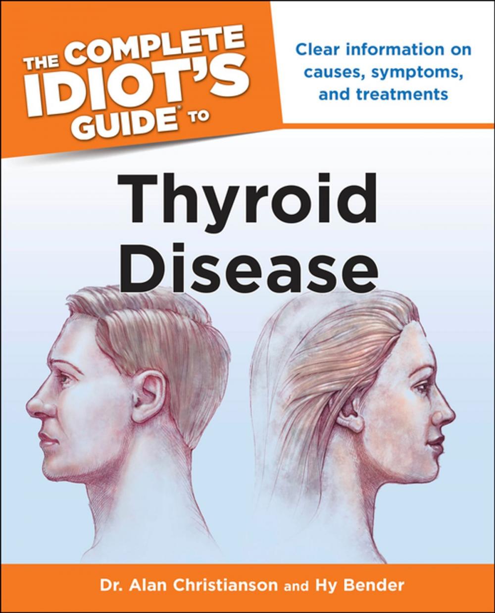 Big bigCover of The Complete Idiot's Guide to Thyroid Disease