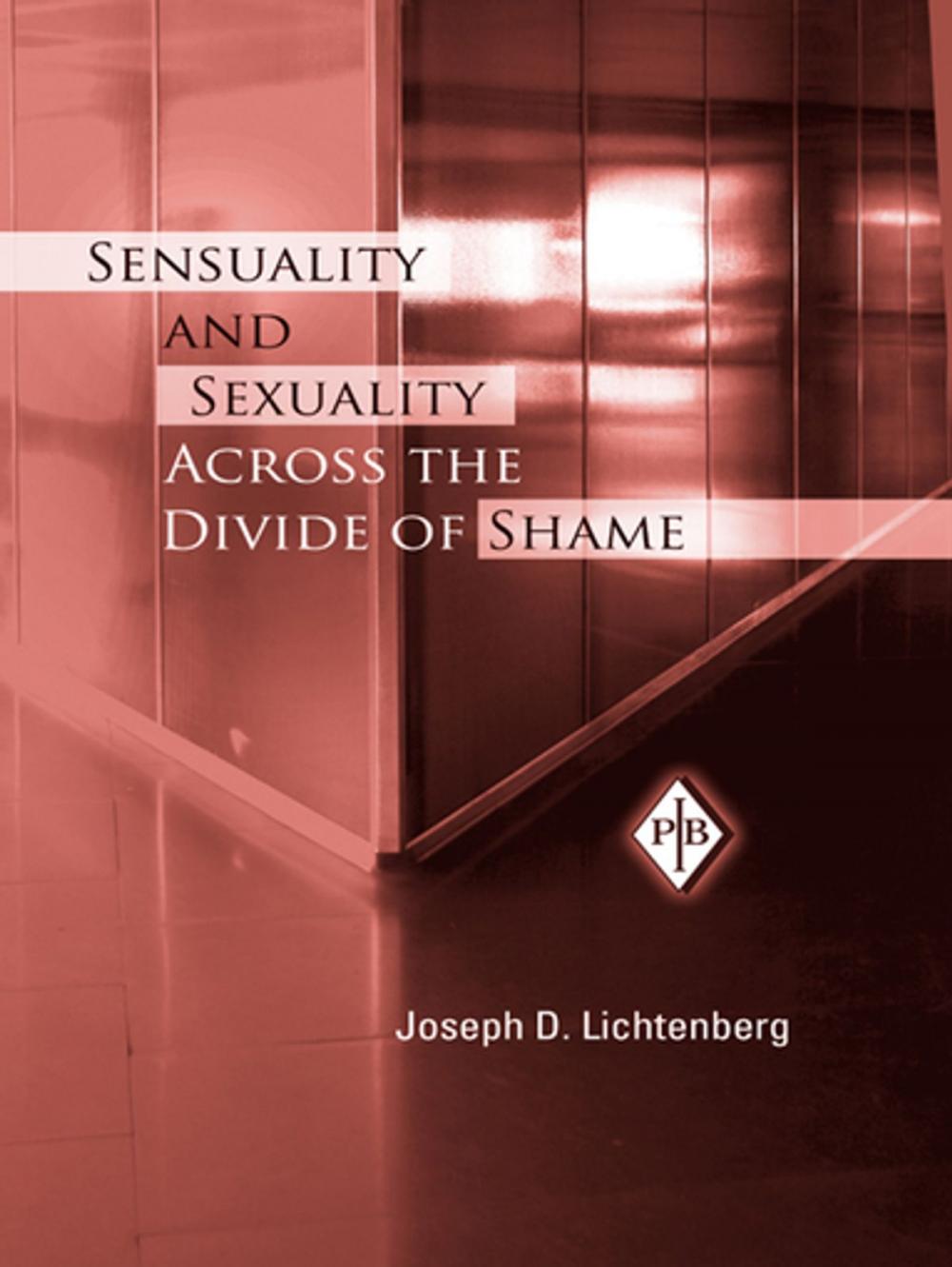 Big bigCover of Sensuality and Sexuality Across the Divide of Shame