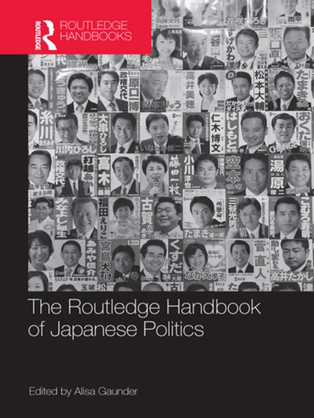 Big bigCover of The Routledge Handbook of Japanese Politics