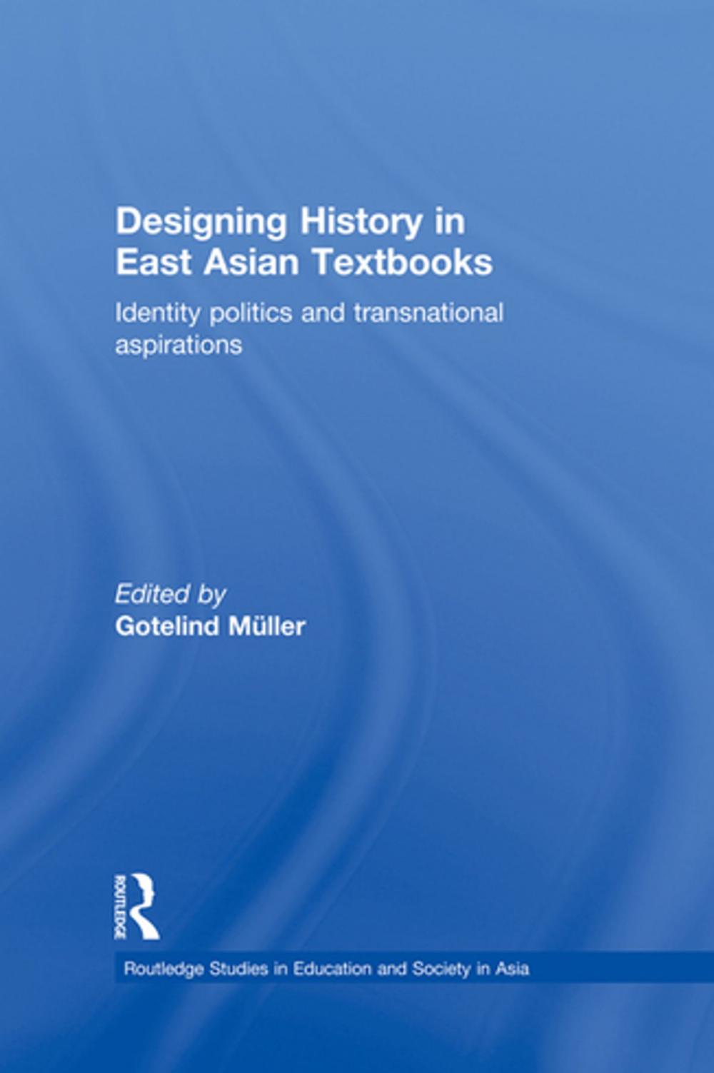 Big bigCover of Designing History in East Asian Textbooks