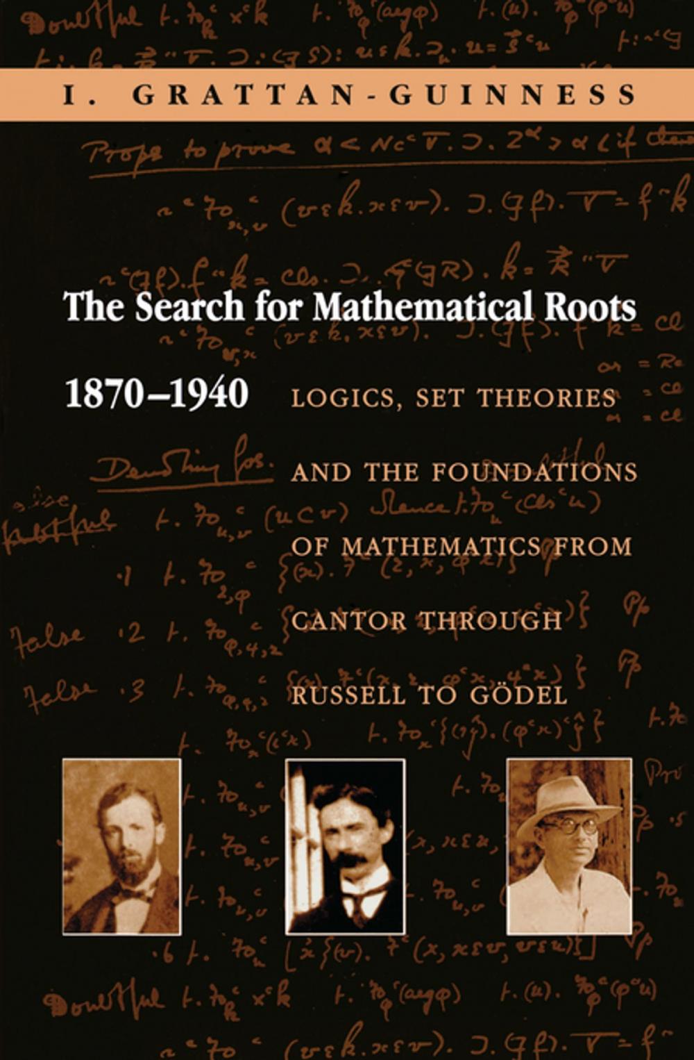 Big bigCover of The Search for Mathematical Roots, 1870-1940