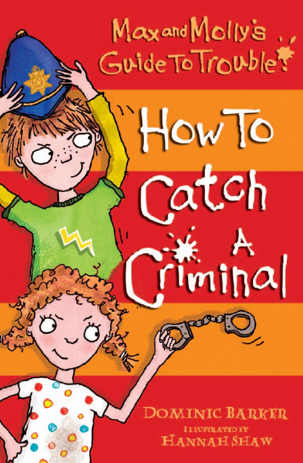 Big bigCover of Max and Molly's Guide to Trouble: How to Catch a Criminal