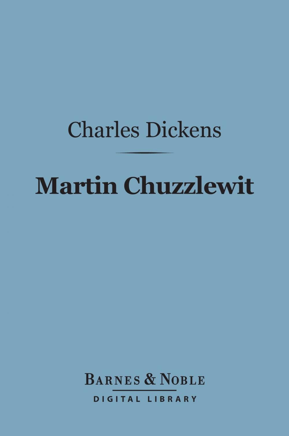 Big bigCover of Martin Chuzzlewit (Barnes & Noble Digital Library)