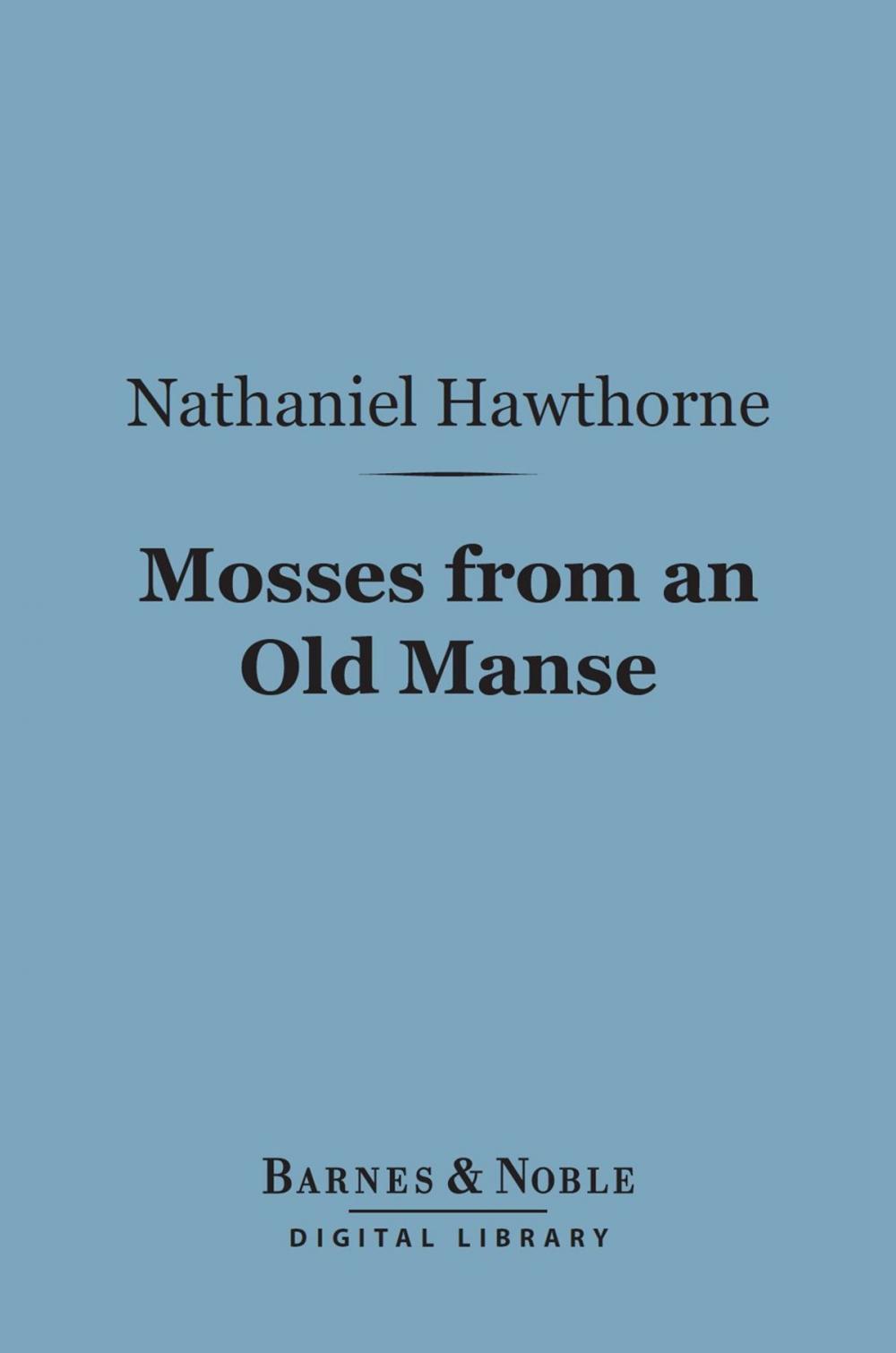 Big bigCover of Mosses from an Old Manse (Barnes & Noble Digital Library)