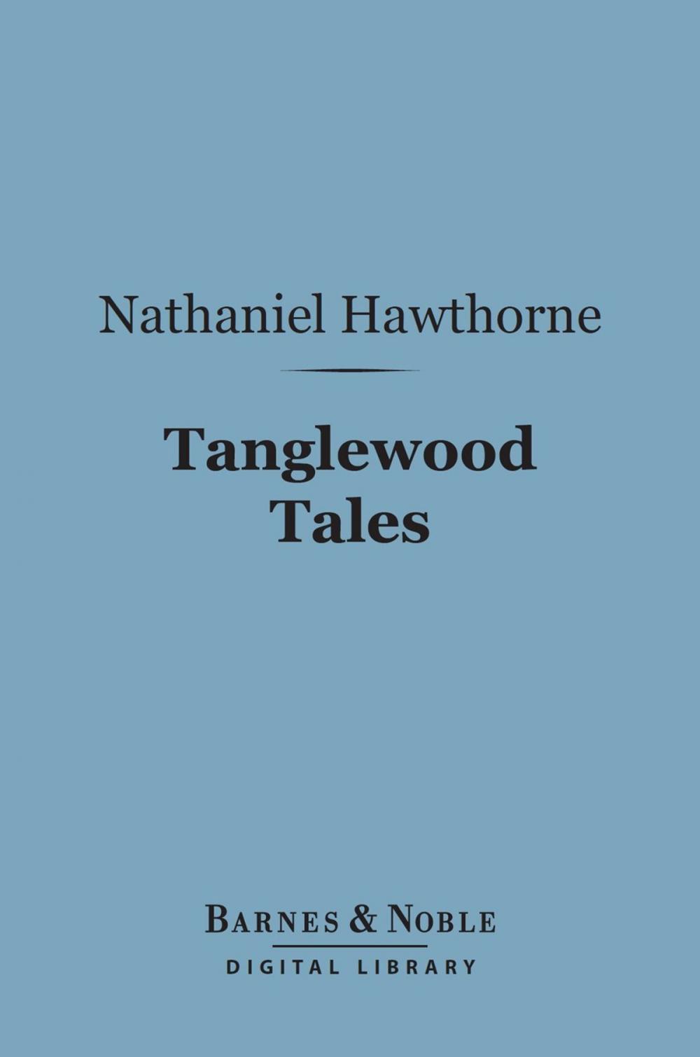 Big bigCover of Tanglewood Tales (Barnes & Noble Digital Library)