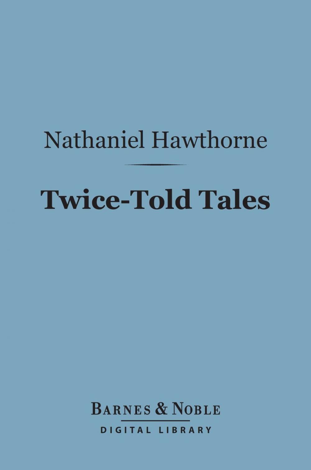 Big bigCover of Twice-Told Tales (Barnes & Noble Digital Library)