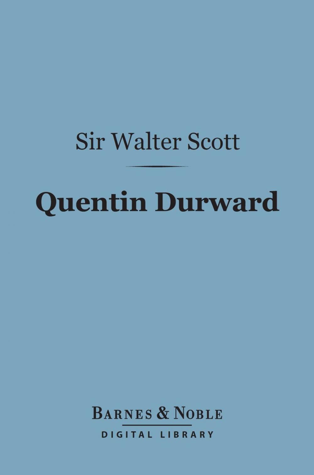 Big bigCover of Quentin Durward (Barnes & Noble Digital Library)