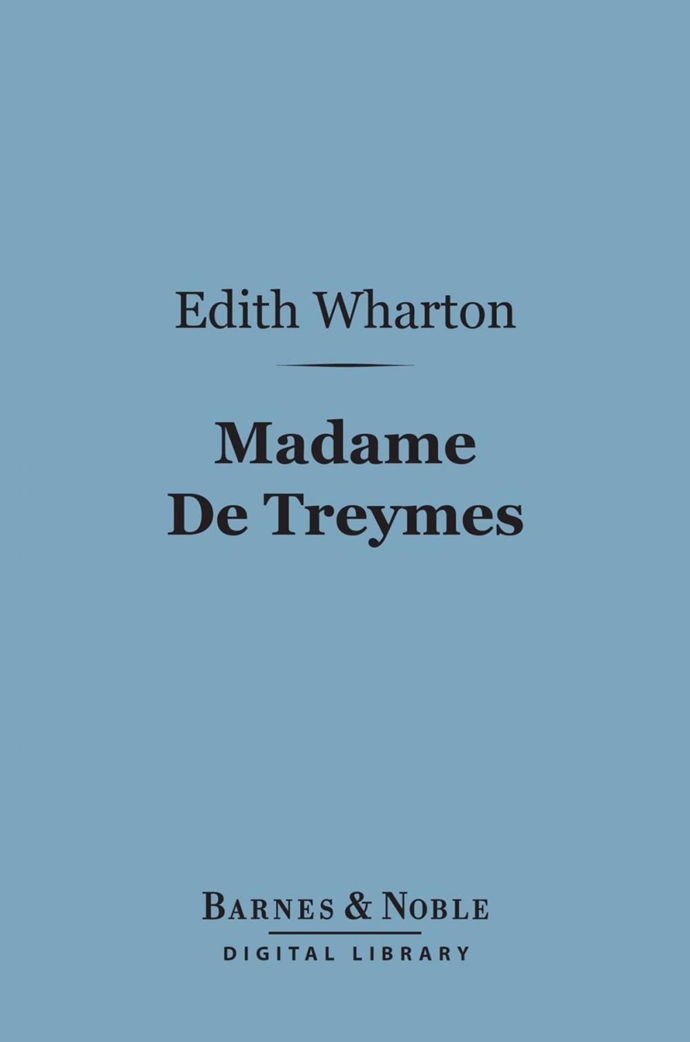 Big bigCover of Madame De Treymes (Barnes & Noble Digital Library)