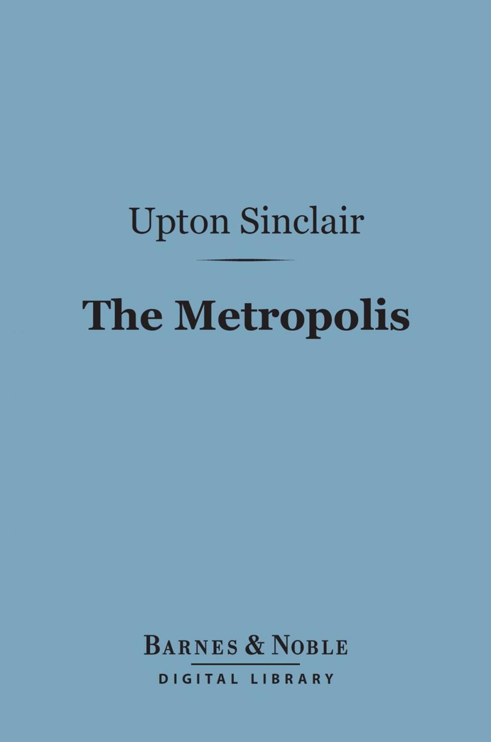 Big bigCover of The Metropolis (Barnes & Noble Digital Library)