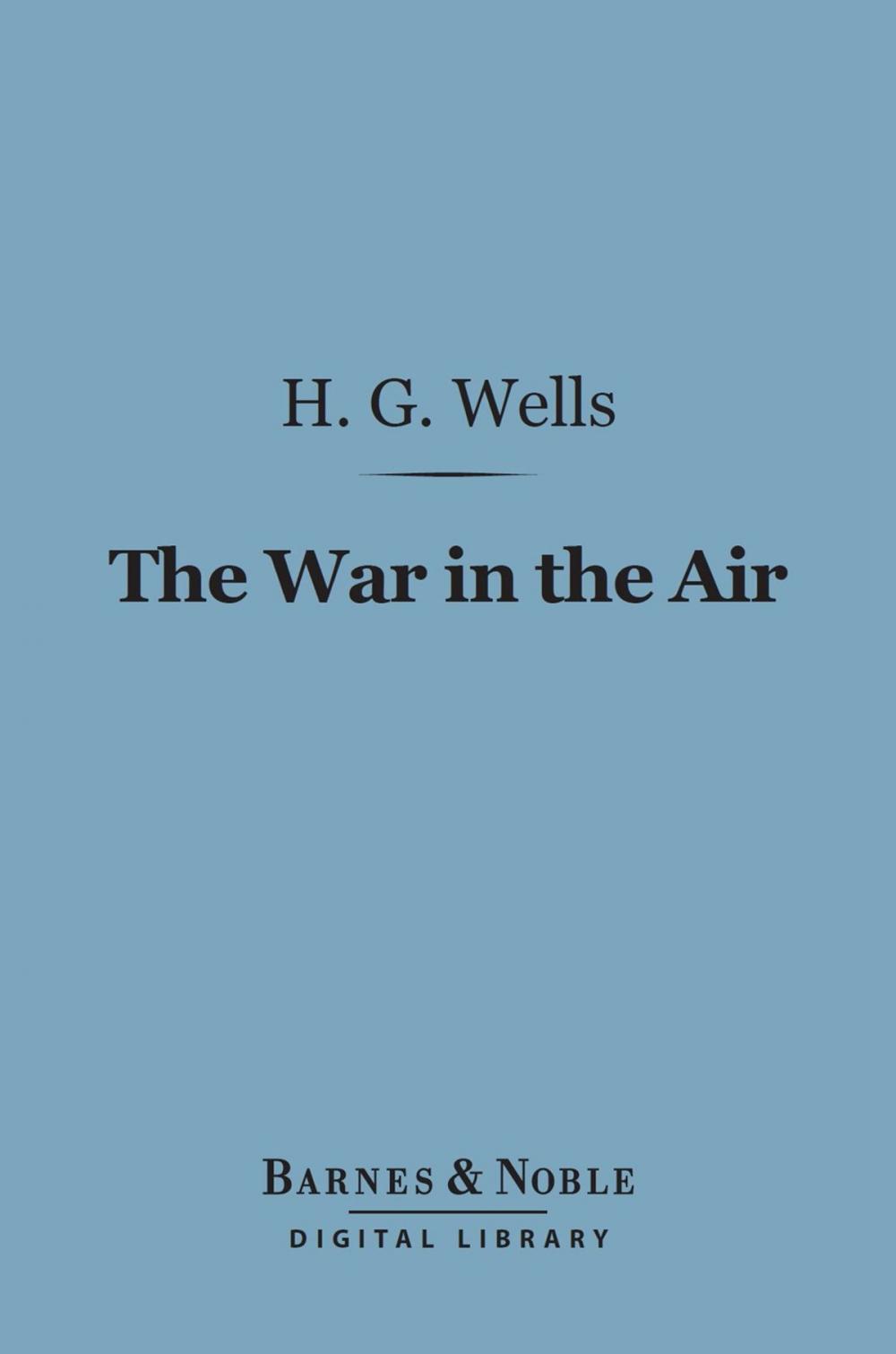 Big bigCover of The War in the Air (Barnes & Noble Digital Library)