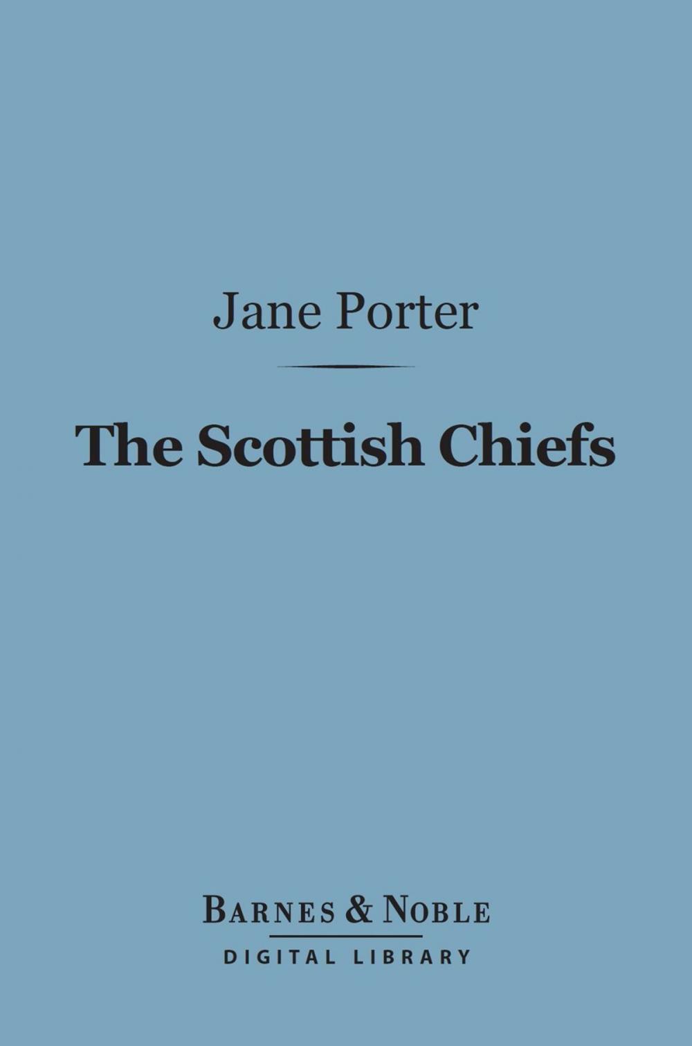 Big bigCover of The Scottish Chiefs (Barnes & Noble Digital Library)