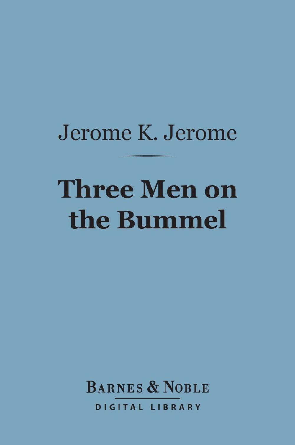 Big bigCover of Three Men on the Bummel (Barnes & Noble Digital Library)