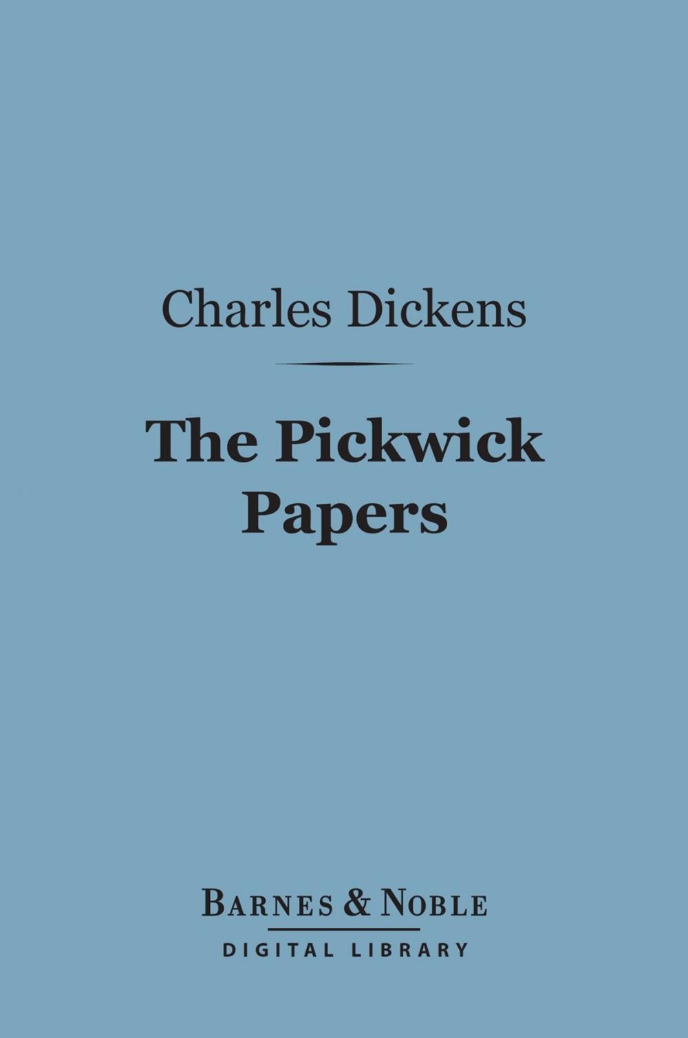 Big bigCover of The Pickwick Papers (Barnes & Noble Digital Library)