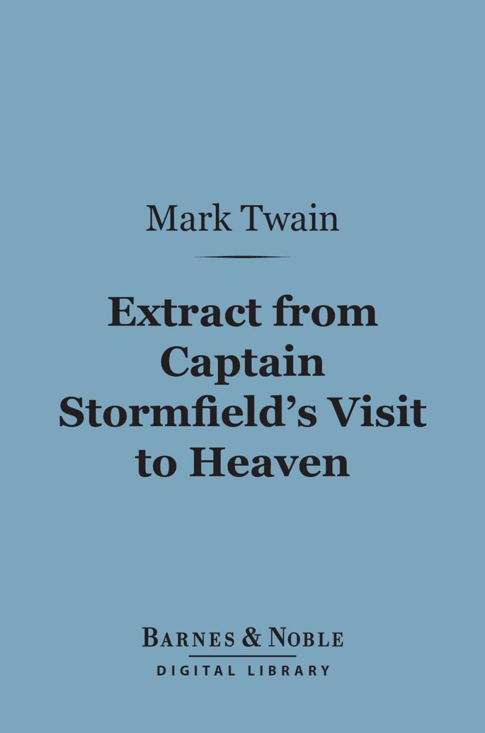 Big bigCover of Extract From Captain Stormfield's Visit to Heaven (Barnes & Noble Digital Library)