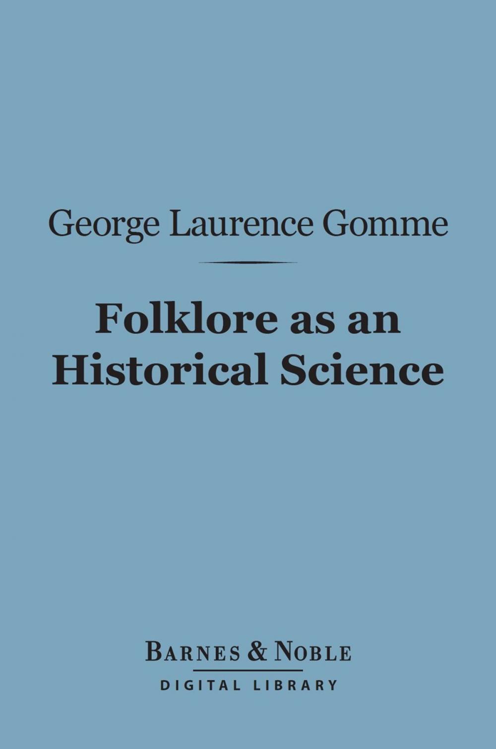 Big bigCover of Folklore as an Historical Science (Barnes & Noble Digital Library)