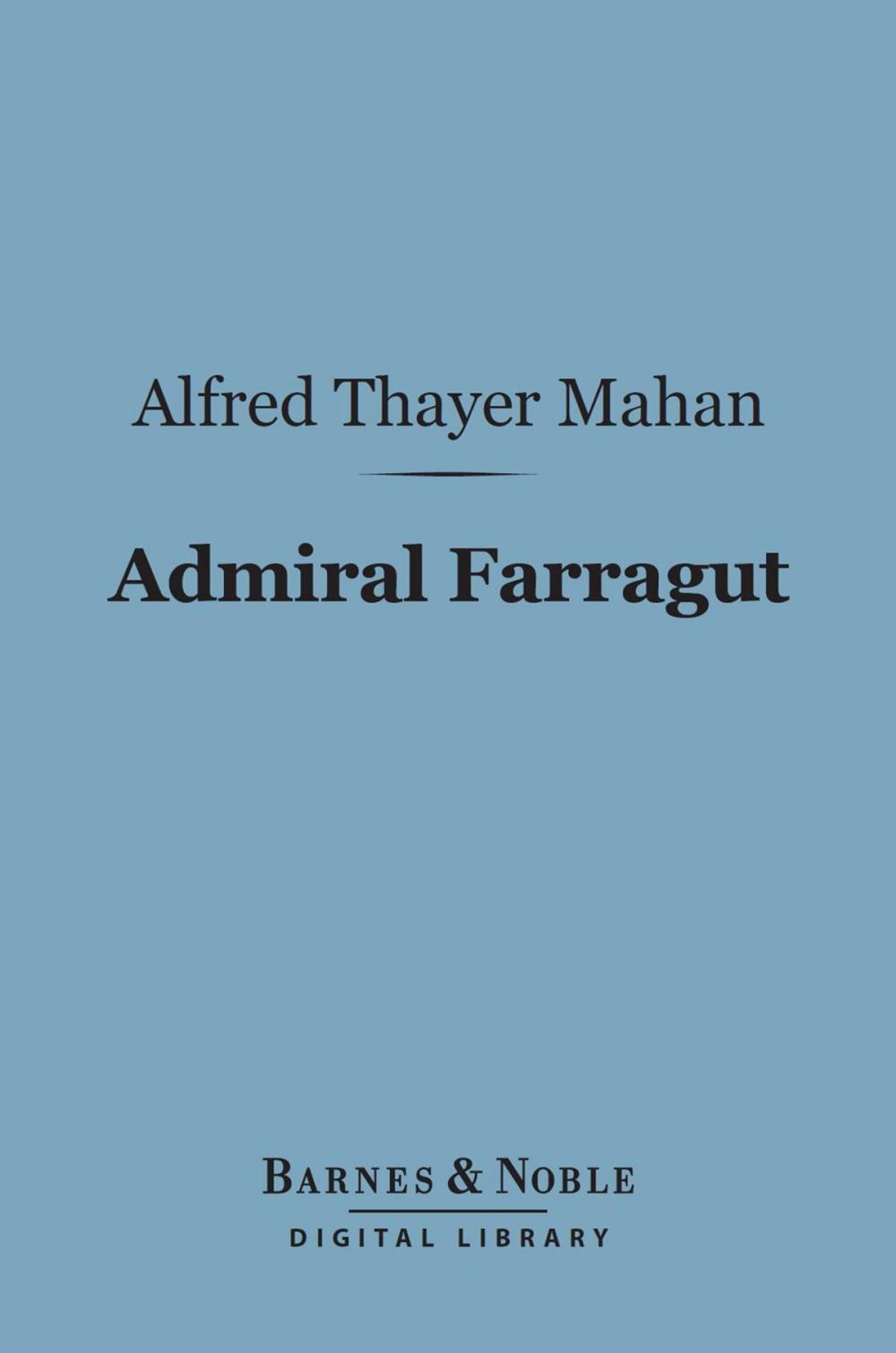 Big bigCover of Admiral Farragut (Barnes & Noble Digital Library)