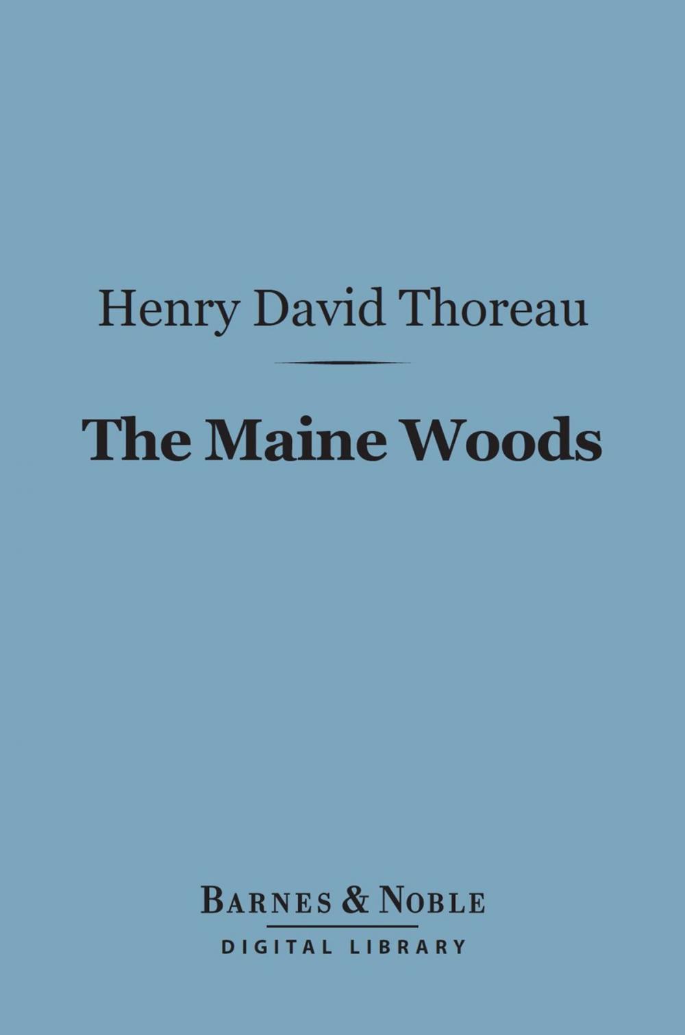 Big bigCover of The Maine Woods (Barnes & Noble Digital Library)