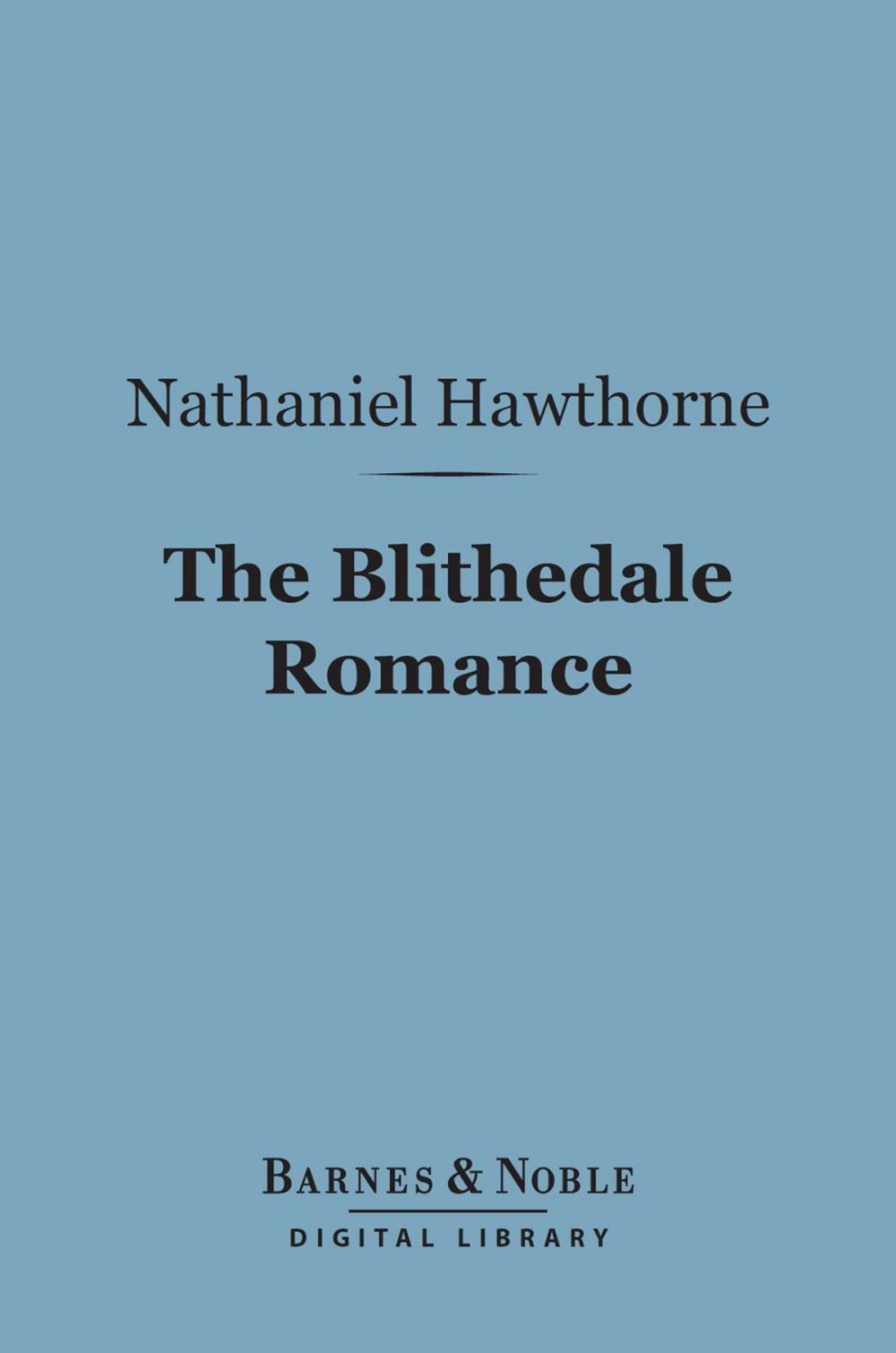 Big bigCover of The Blithedale Romance (Barnes & Noble Digital Library)