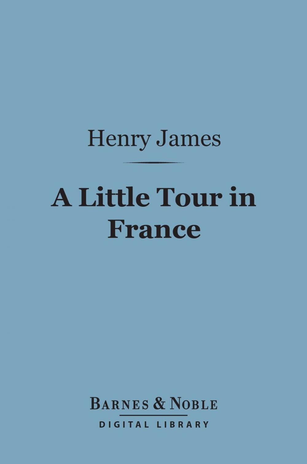 Big bigCover of A Little Tour in France (Barnes & Noble Digital Library)