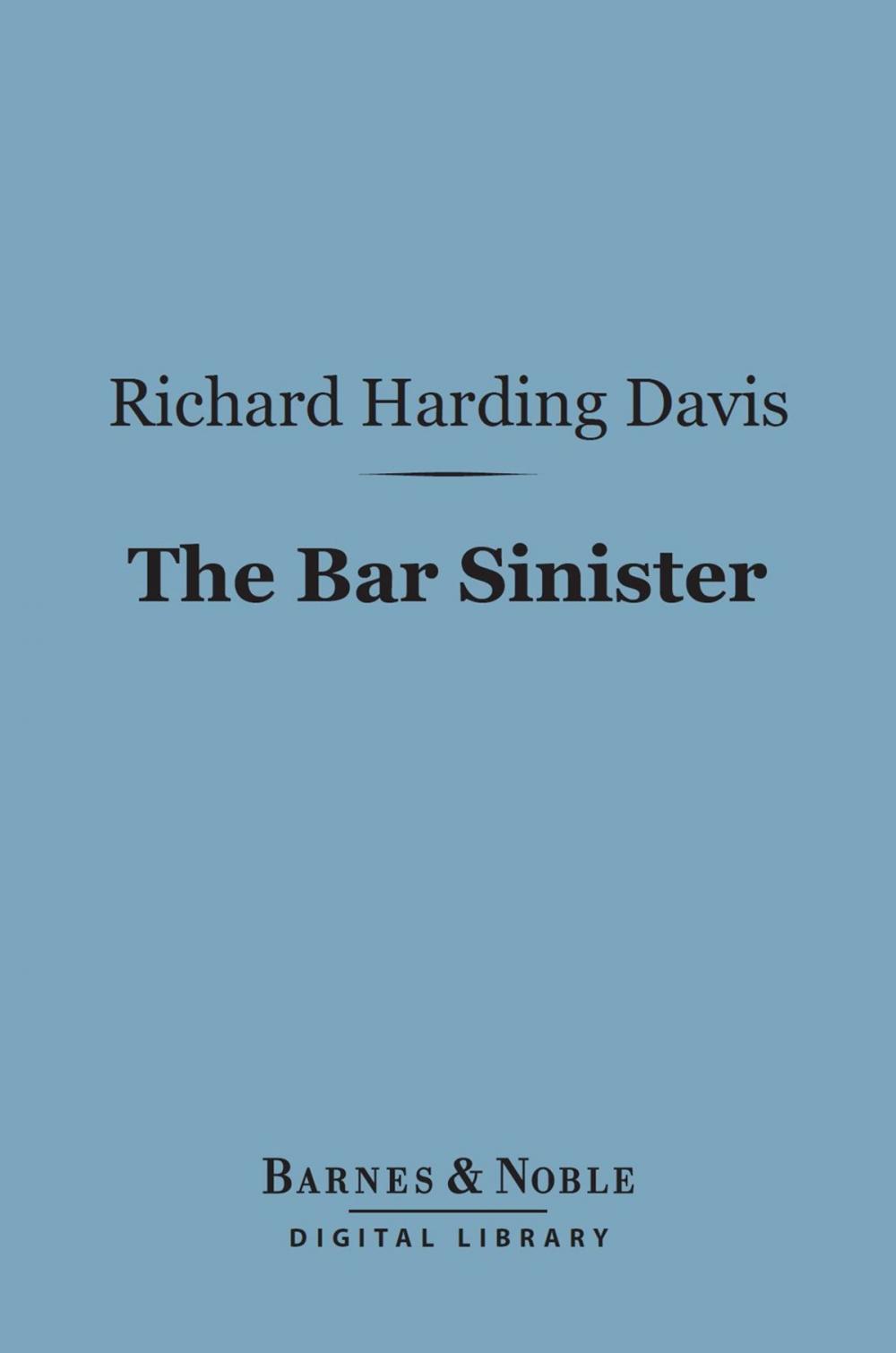 Big bigCover of The Bar Sinister (Barnes & Noble Digital Library)