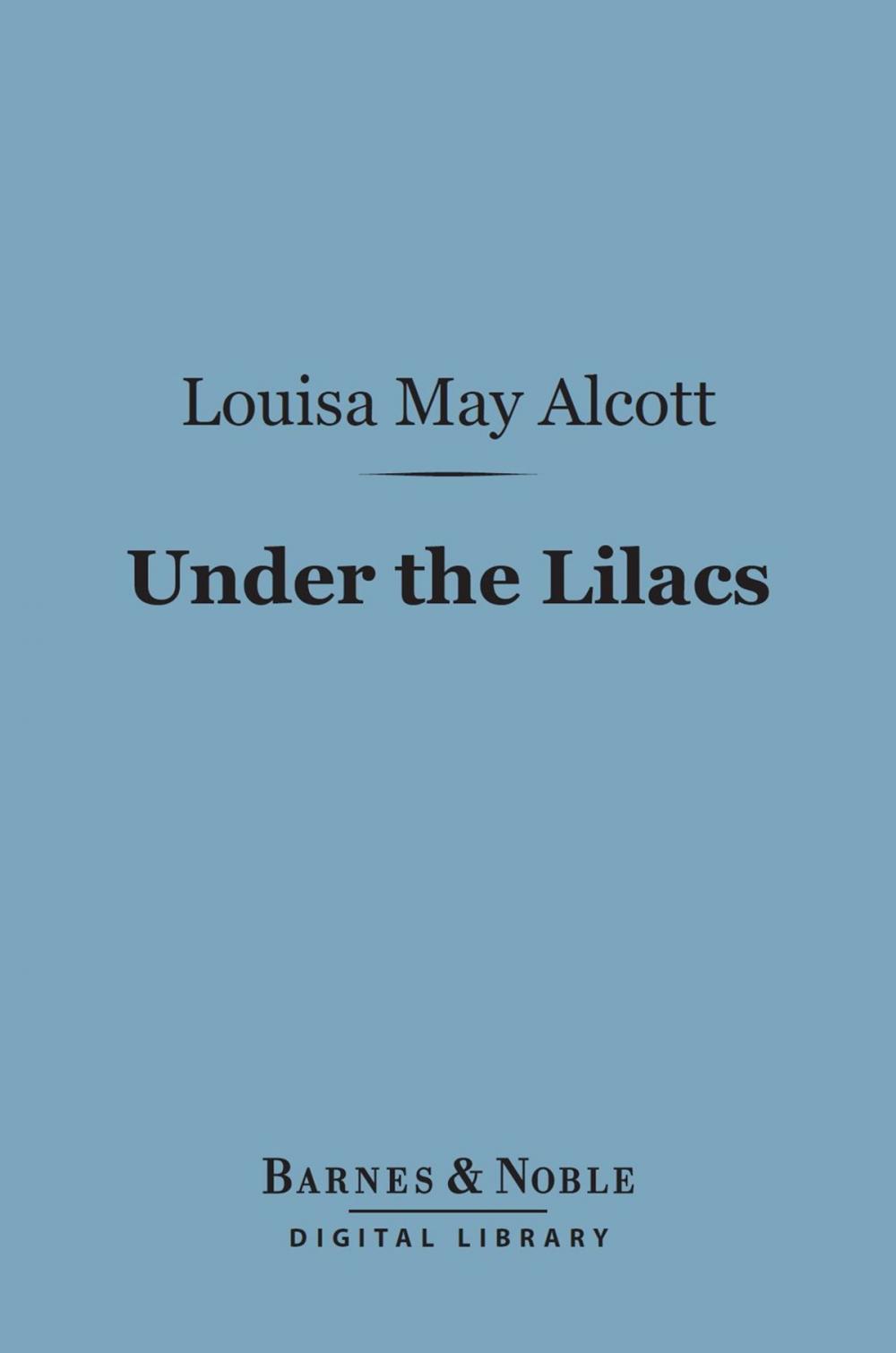 Big bigCover of Under the Lilacs (Barnes & Noble Digital Library)