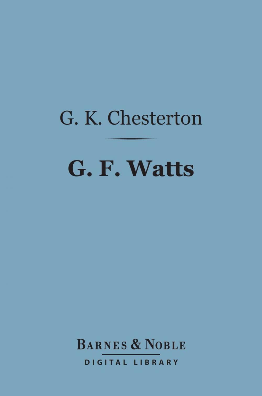 Big bigCover of G. F. Watts (Barnes & Noble Digital Library)