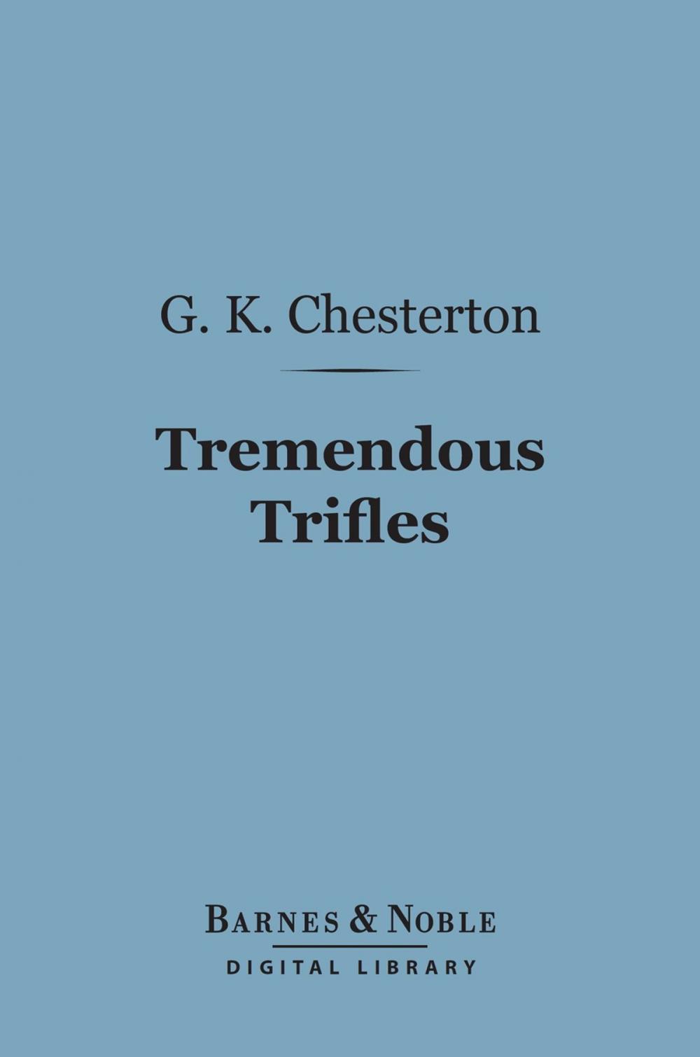 Big bigCover of Tremendous Trifles (Barnes & Noble Digital Library)