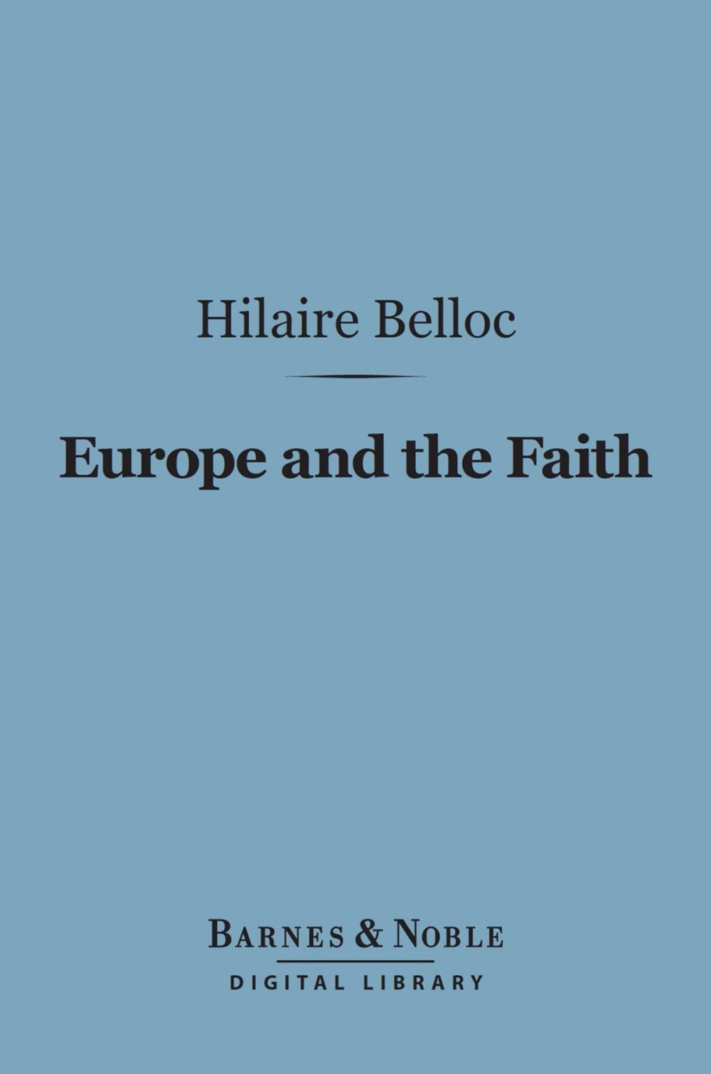 Big bigCover of Europe and the Faith (Barnes & Noble Digital Library)