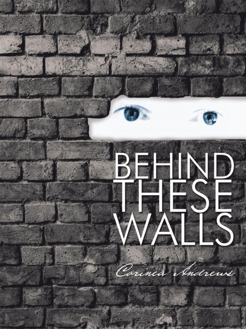 Big bigCover of Behind These Walls