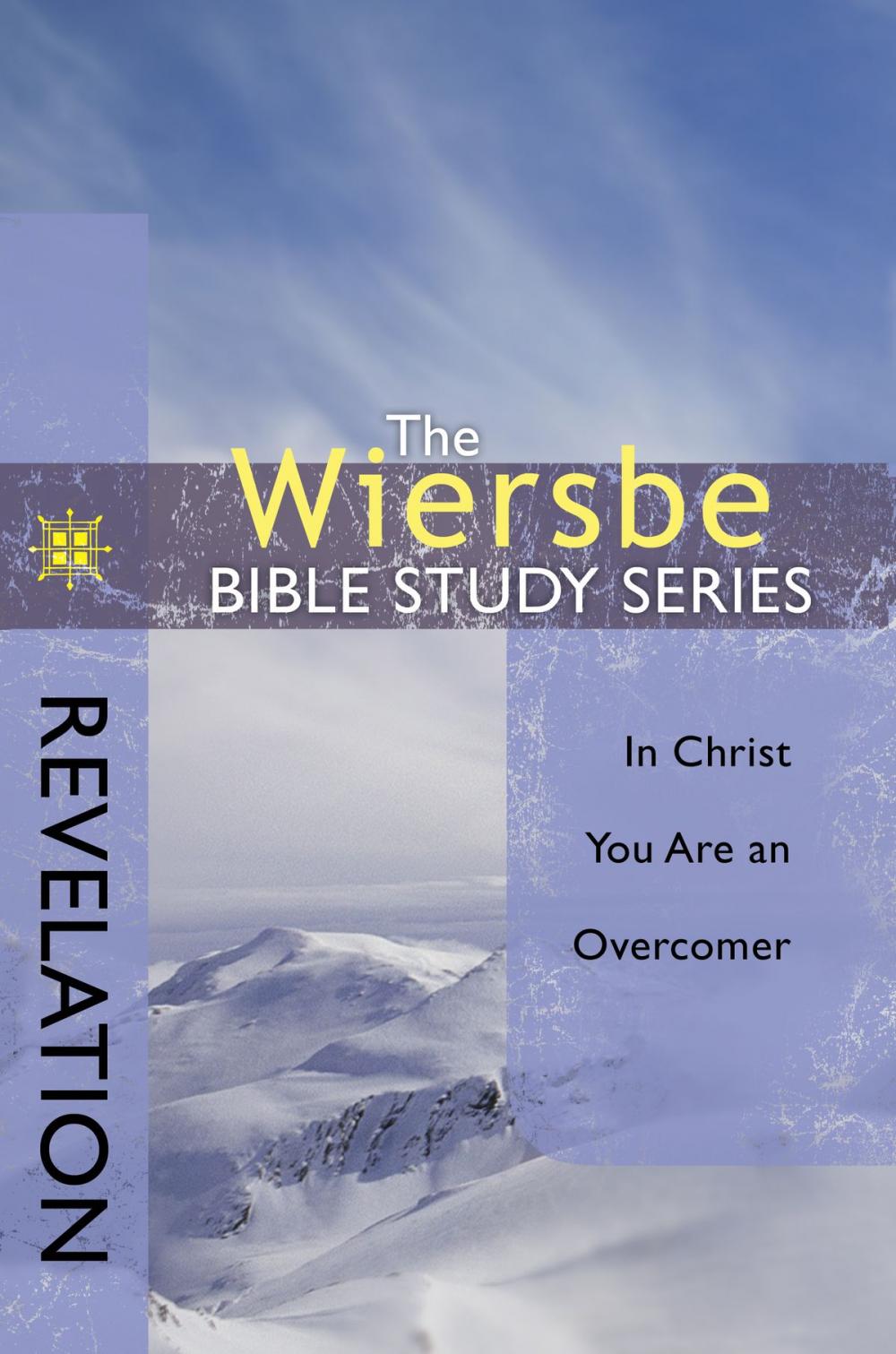 Big bigCover of The Wiersbe Bible Study Series: Revelation: In Christ You Are an Overcomer