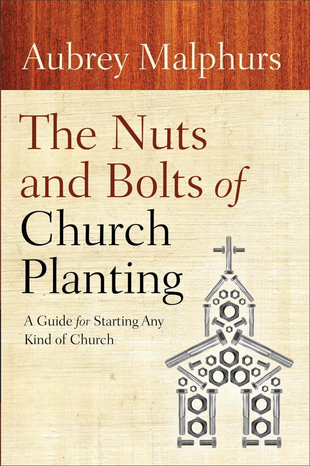 Big bigCover of The Nuts and Bolts of Church Planting