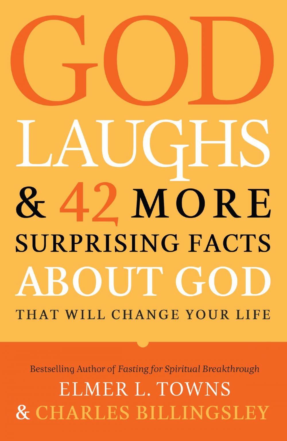 Big bigCover of God Laughs & 42 More Surprising Facts About God That Will Change Your Life