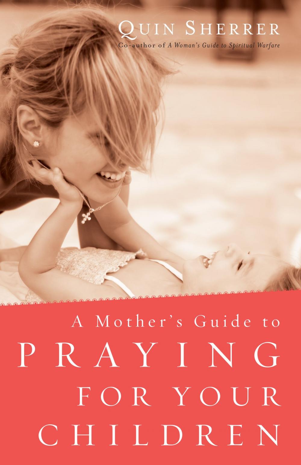 Big bigCover of A Mother's Guide to Praying for Your Children