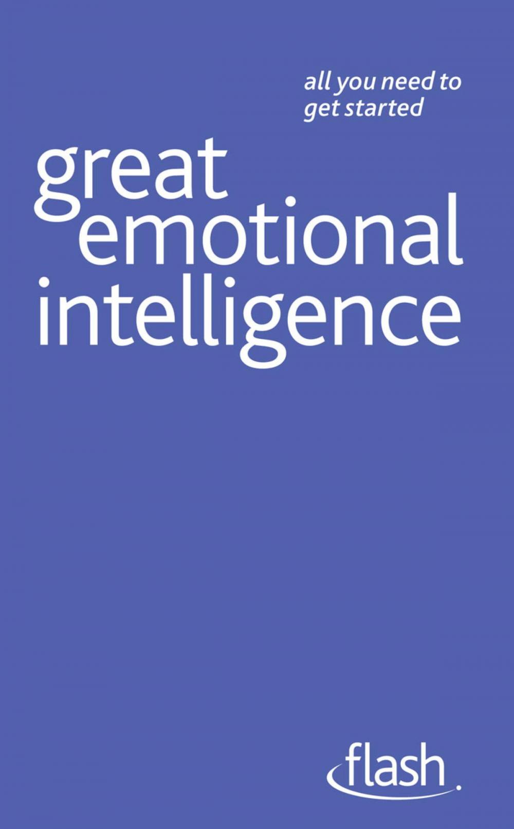 Big bigCover of Great Emotional Intelligence: Flash