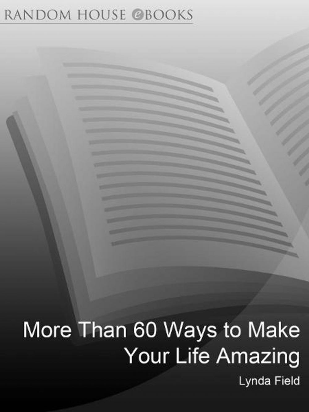 Big bigCover of More Than 60 Ways To Make Your Life Amazing