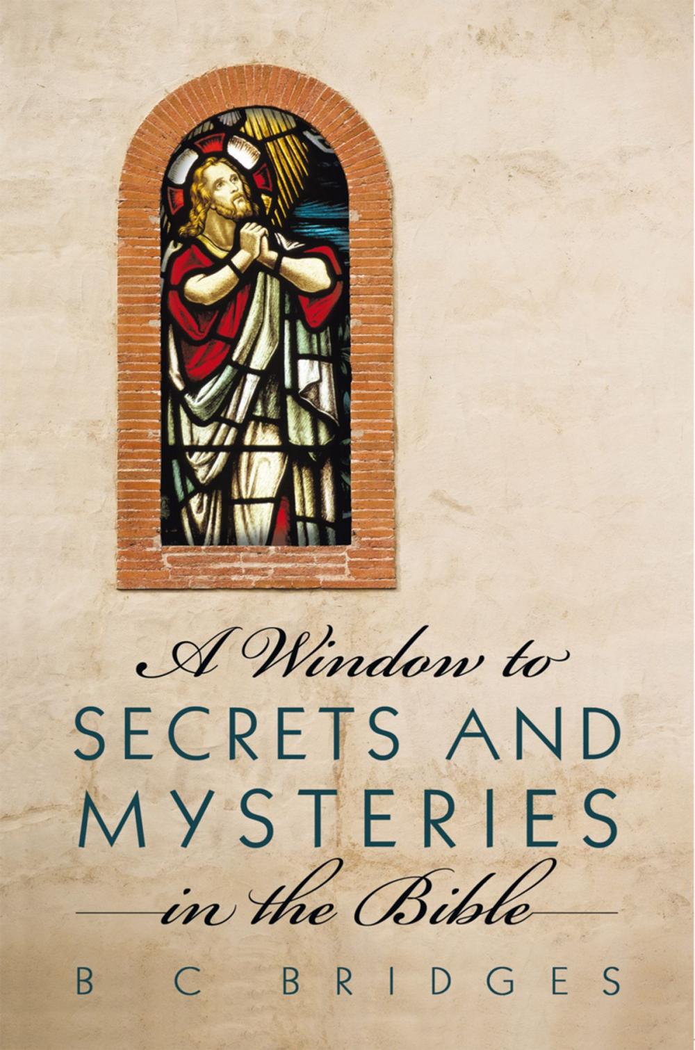 Big bigCover of A Window to Secrets and Mysteries in the Bible