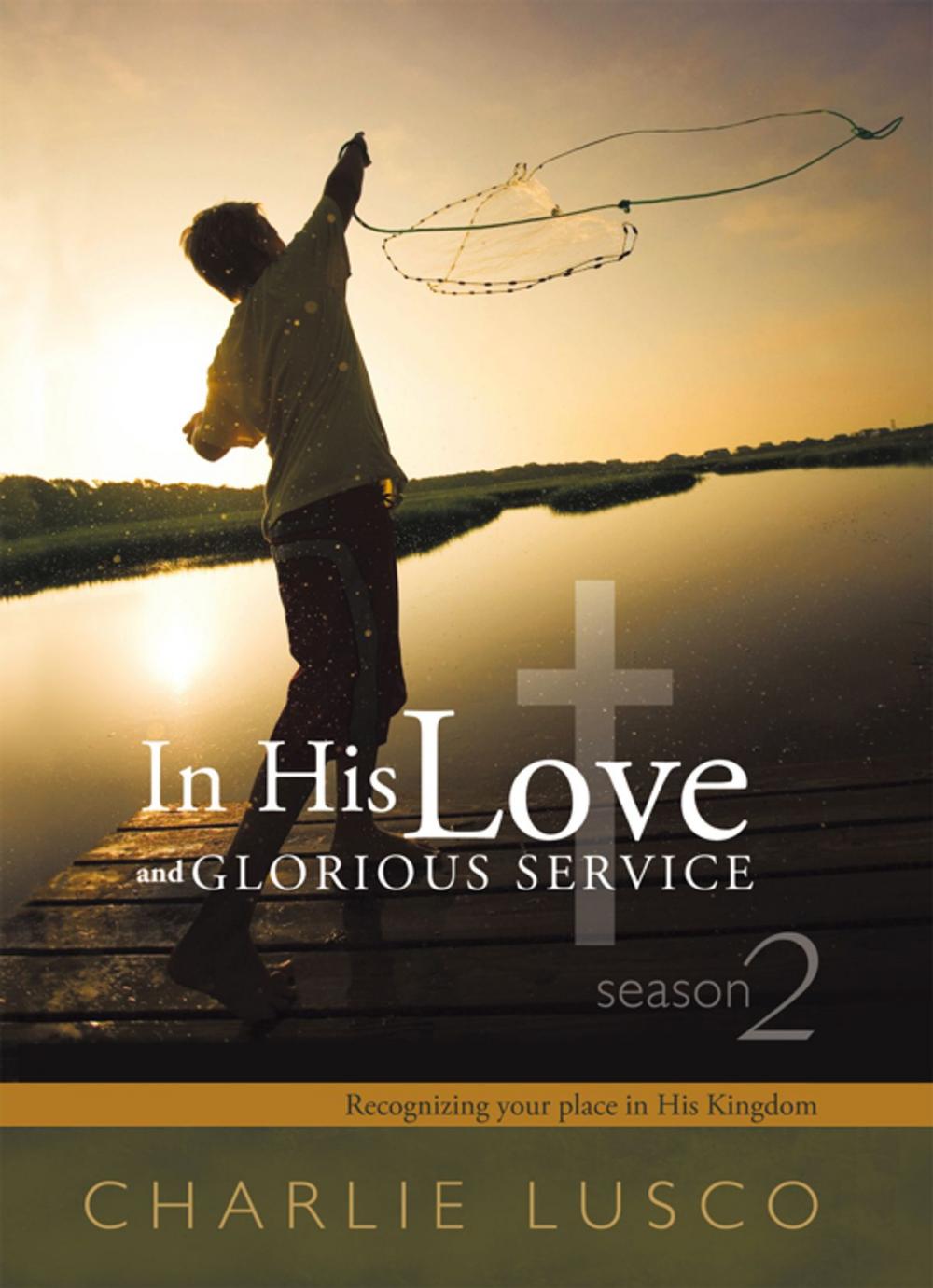 Big bigCover of In His Love and Glorious Service