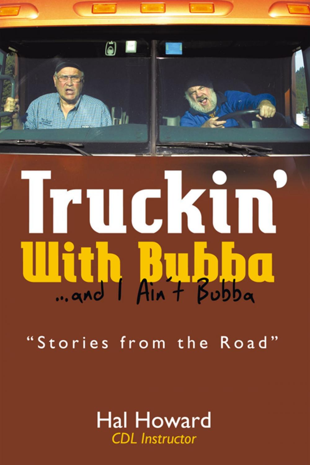 Big bigCover of Truckin’ with Bubba … and I Ain’T Bubba