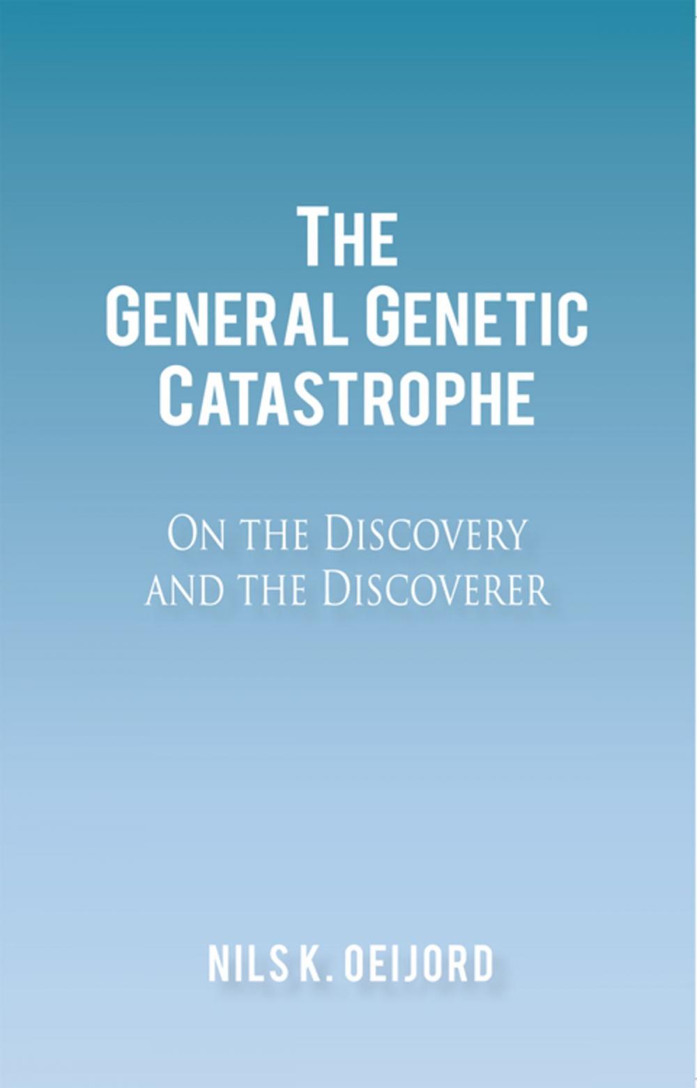 Big bigCover of The General Genetic Catastrophe
