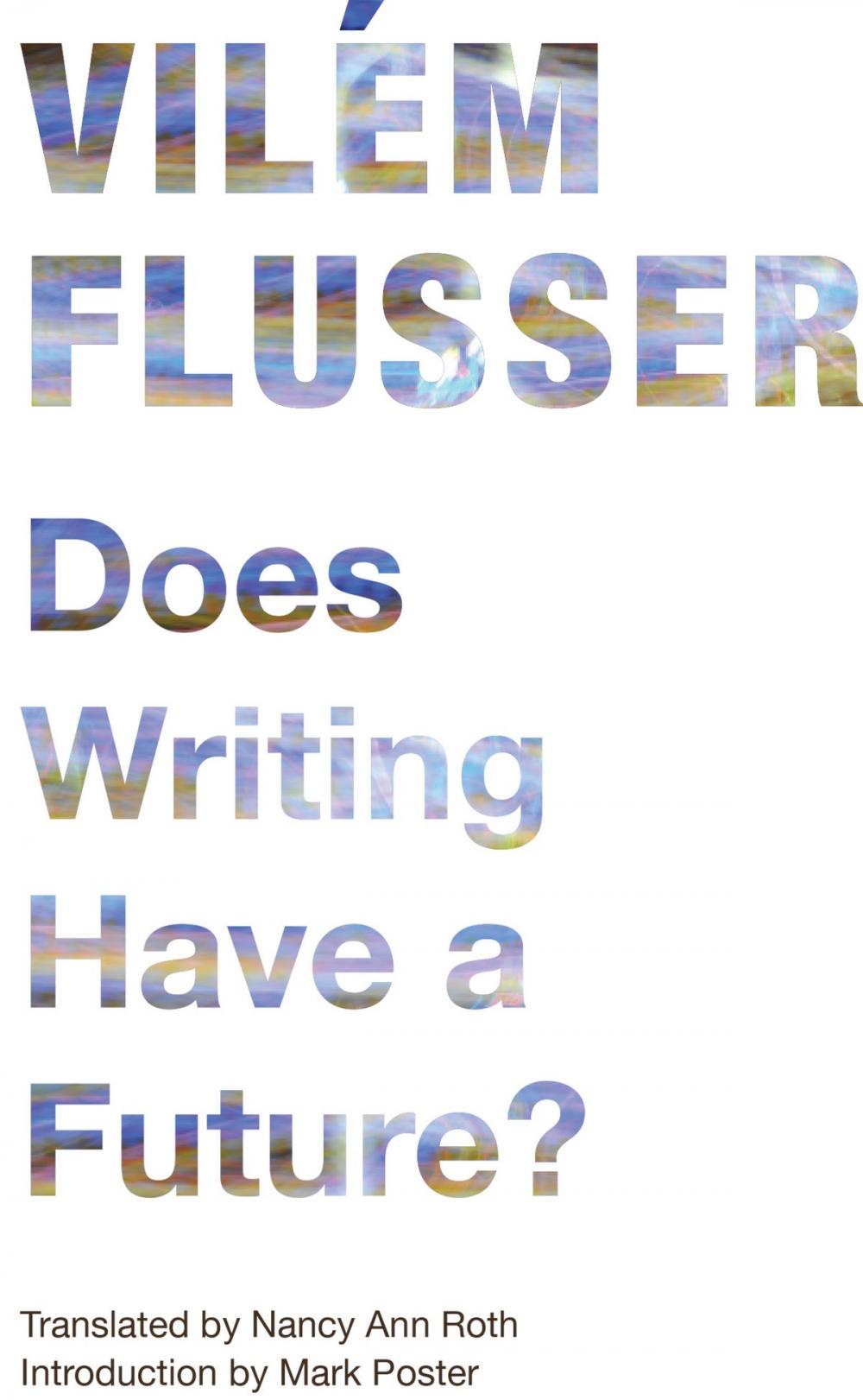 Big bigCover of Does Writing Have a Future?