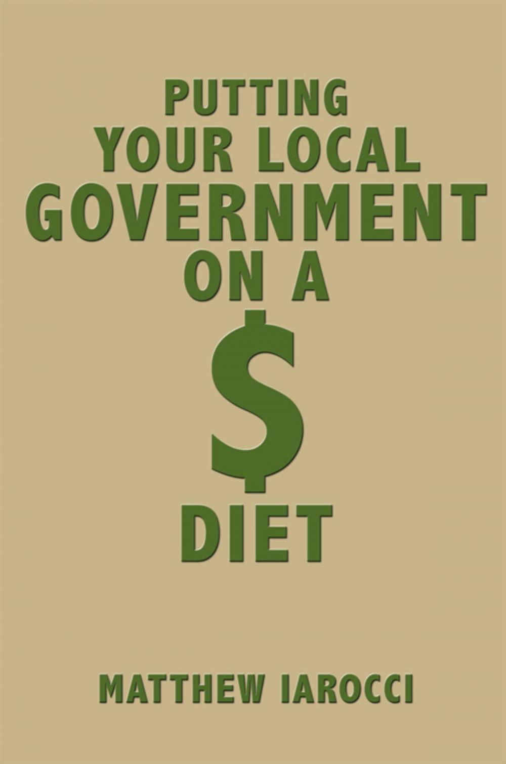 Big bigCover of Putting Your Local Government on a $ Diet