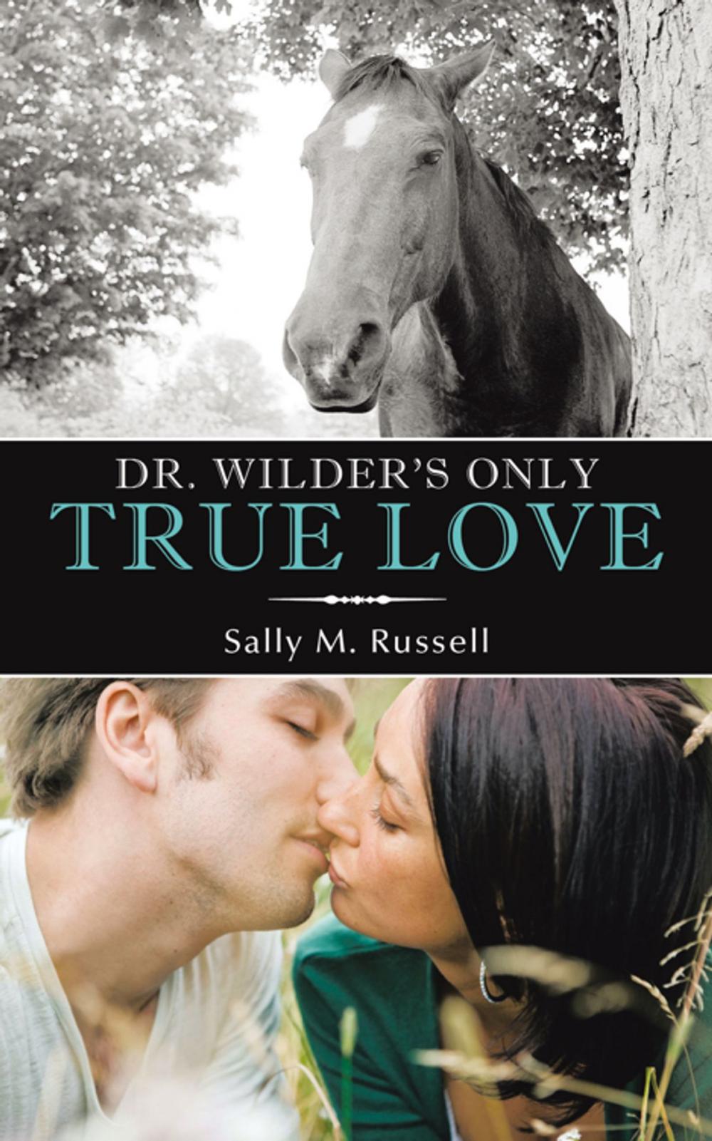 Big bigCover of Dr. Wilder's Only True Love